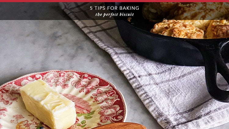 5 Tips For Baking The Perfect Biscuit
