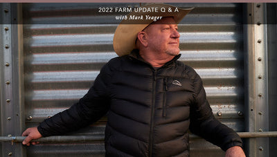 2022 Farm Q&A with Mark Yeager
