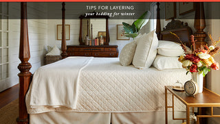 Tips for Layering Your Bedding for Winter