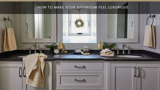 How To Make Your Bathroom Feel Luxurious