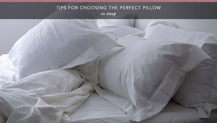 Tips for Choosing the Perfect Pillow to Sleep